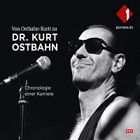 Ostbahn-Kurti & Die Chefpartie – Von Ostbahn-Kurti zu Dr. Kurt Ostbahn - Chronologie einer Karriere