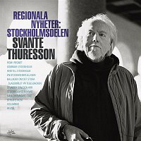 Svante Thuresson – Regionala nyheter: Stockholmsdelen