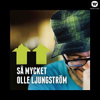 Olle Ljungstrom – Sa mycket Olle Ljungstrom