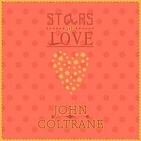 John Coltrane – Stars Of Love