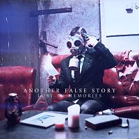 Another False Story – Lost in memories