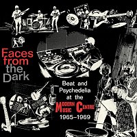 Various  Artists – Faces From The Dark: Beat And Psychedelia At The Modern Music Centre 1965-1969