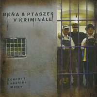 Beňa & Ptaszek – V kriminále