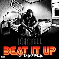 Bertell, Twista – Beat It Up Remix [feat. Twista]