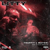 Trapfit, Mayski & Slay Products – Litty (feat. Harlem Spartans & Moscow17)