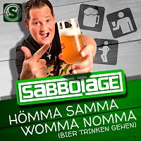 Sabbotage – Homma Samma Womma Nomma (Bier Trinken Gehen)