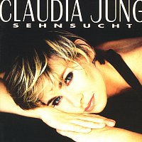 Claudia Jung – Sehnsucht