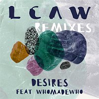 LCAW, WhoMadeWho – Desires (Remixes)