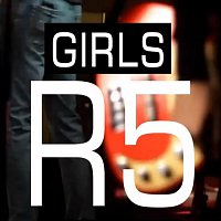 R5 – Girls