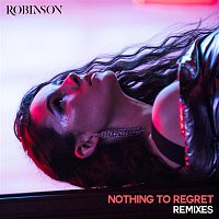 Robinson – Nothing to Regret (Remixes)
