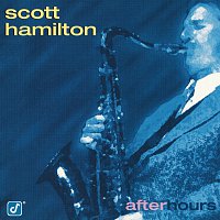 Scott Hamilton – After Hours