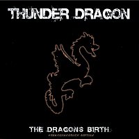 Thunder Dragon – The Dragons Birth