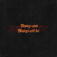Nooky – Always Was Always Will Be