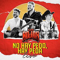 Los Rojos – No Hay Pedo, Hay Peda [En Vivo]