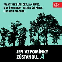 Jen vzpomínky zůstanou....4 František Plánička, Jan Pivec, Max Švabinský, Zdeněk Štěpánek, Jindřich Plachta...