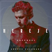 Arcángel, Andrés Calamaro – Hereje