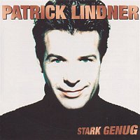Patrick Lindner – Stark genug