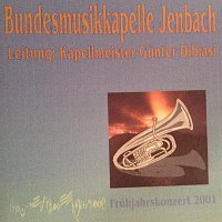 Bundesmusikkapelle Jenbach – Fruhjahrskonzert 2001
