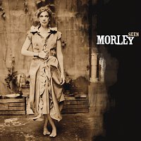 Morley – Seen