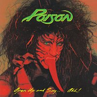 Poison – Open Up And Say . . . Ahh!