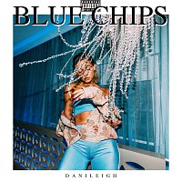 DaniLeigh – Blue Chips