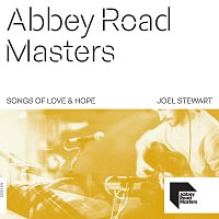 Joel Stewart – Abbey Road Masters: Songs of Love & Hope
