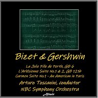 Bizet & Gershwin: La Jolie Fille de Perth, Gb 6 - L’Arlésienne Suite NO.1 & 2, Gb 121 - Carmen Suite NO.1 - An American in Paris