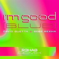 David Guetta & Bebe Rexha – I'm Good (Blue) [R3HAB Remix]