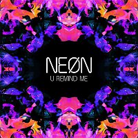 Neon – U Remind Me