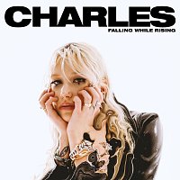 CHARLES – Falling While Rising