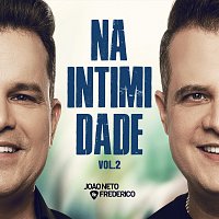 Joao Neto & Frederico – Na Intimidade [Ao Vivo / Vol. 2]