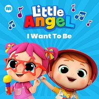 Little Angel – I Want to Be