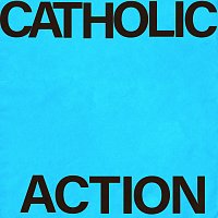 Catholic Action – Another Name For Loneliness
