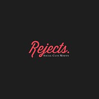 Social Club Misfits – Rejects