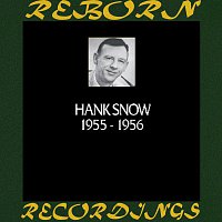 Hank Snow – In Chronology 1955-1956 (HD Remastered)