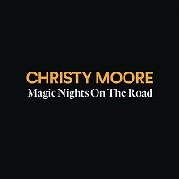 Christy Moore – Magic Nights on the Road