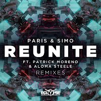 Paris & Simo, Patrick Moreno, Aloma Steele – Reunite [Remixes]