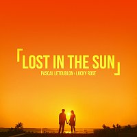 Pascal Letoublon, Lucky Rose – Lost In The Sun
