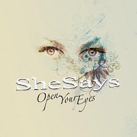 SheSays – Open Your Eyes