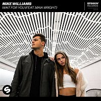 Mike Williams – Wait For You (feat. Maia Wright)