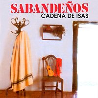 Los Sabandenos – Cadena De Isas