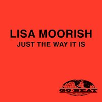 Lisa Moorish – Just The Way It Is