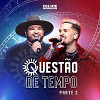 Felipe e Rodrigo – Questao de Tempo [Ao Vivo / Parte 2]