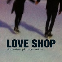 Love Shop – Skojtelob Pa Bagsvaerd So