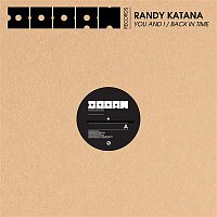 Randy Katana – You & I / Back In Time