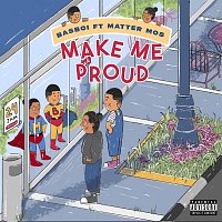 Basboi, Matter Mos – Make Me Proud