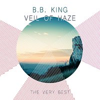 B.B. King – Veil Of Haze