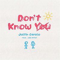 Justin Caruso – Don't Know Me (feat. Jake Miller)
