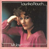 Laurika Rauch – Vir Jou