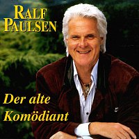Ralf Paulsen – Der alte Komödiant